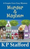 Murder & Mayhem - A Cryptic Cove Cozy Mystery - Book 1
