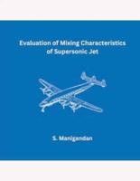 Evaluation of Mixing Characteristics of Supersonic Jet