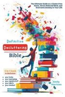 Definitive Decluttering Bible