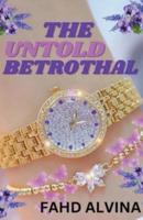 The Untold Betrothal