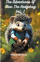 The Adventures of Max the Hedgehog. Vol