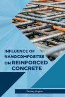 Influence of Nanocomposites on Reinforced Concrete