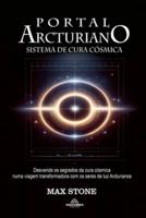 Portal Arcturiano - Sistema De Cura Cósmica