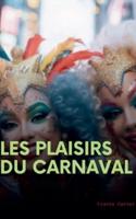 Les Plaisirs Du Carnaval