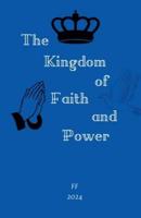 The Kingdom of Faith and Power