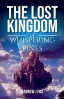 The Lost Kingdom of Whispering Pines