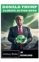 Donald Trump Climate Action Hero