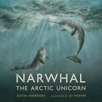 Narwhal: The Arctic Unicorn