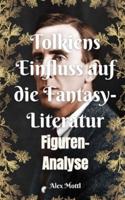 Tolkiens Der Herr Der Ringe Und Dessen Einfluss Die Fantasy-Literatur