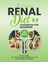 The Complete Renal Diet Cookbook For Beginners