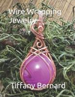 Wire Wrapping Jewelry