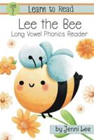 Lee the Bee a Learn to Read Long Vowel Phonics Book for Young Readers