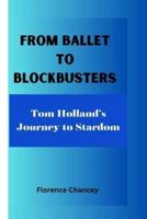From Ballet to Blockbusters