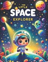 The Little Space Explorer - Coloring Book