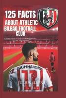 125 Facts About Athletic Bilbao Football Club