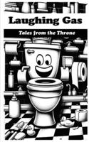 Laughing Gas Tales from the Throne