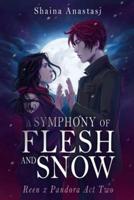 A Symphony of Flesh and Snow