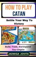 How to Play Catan