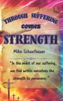 Through Suffering Comes Strength
