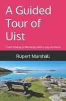 A Guided Tour of Uist