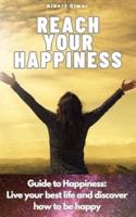 Reach Your Happiness