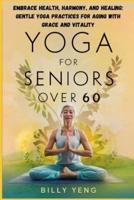 Yoga for Seniors Over 60