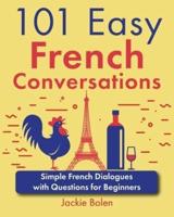 101 Easy French Conversations