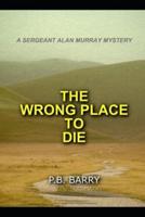 The Wrong Place to Die