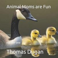 Animal Moms Are Fun