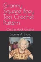 Granny Square Boxy Top Crochet Pattern