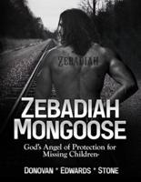 Zebadiah Mongoose