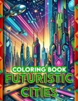 Futuristic Cities Coloring Book