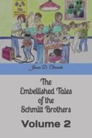 The Embellished Tales of the Schmitt Brothers