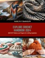 Explore Crochet Handbook 2024