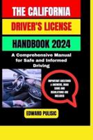The California Driver's License Handbook 2024