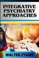 Integrative Psychiatry Approaches