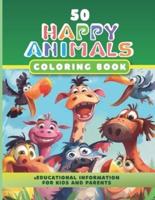 50 Happy Animals Coloring Book & Educational Information for Kids and Parents
