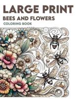 Large Print Bees and Flowers Coloring Book