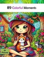89 Colorful Moments