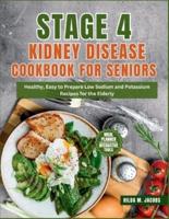 Stage 4 Kidney Disease Cookbook for Seniors