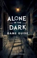 Alone in the Dark Game Guide