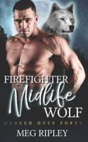 Firefighter Midlife Wolf
