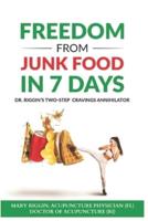 Freedom From Junk Food in 7 Days