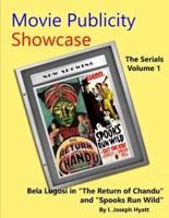 Movie Publicity Showcase - The Serials Volume 1