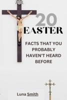 20 Easter Facts That You Probably Haven't Heard Before