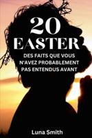 20 Easter Des Faits Que Vous n'Avez Probablement Pas Entendus Avant