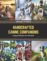 Handcrafted Canine Companions