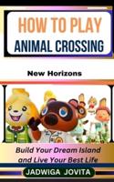 How to Play Animal Crossing