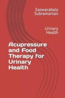 Acupressure and Food Therapy for Urinary Health