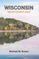 Wisconsin Reiseführer 2024